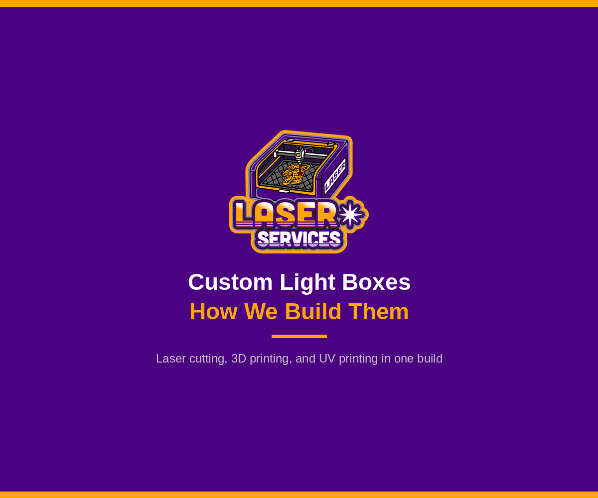Custom Light Boxes: How We Build Them