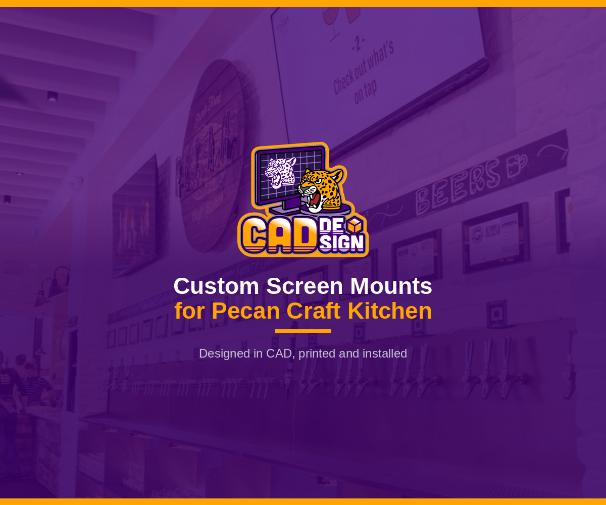 Custom Self-Serve Screen Mounts for Pecan Craft Kitchen