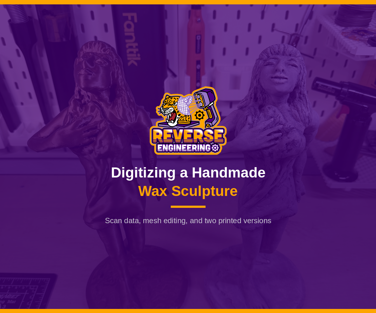 Digitizing a Handmade Wax Sculpture