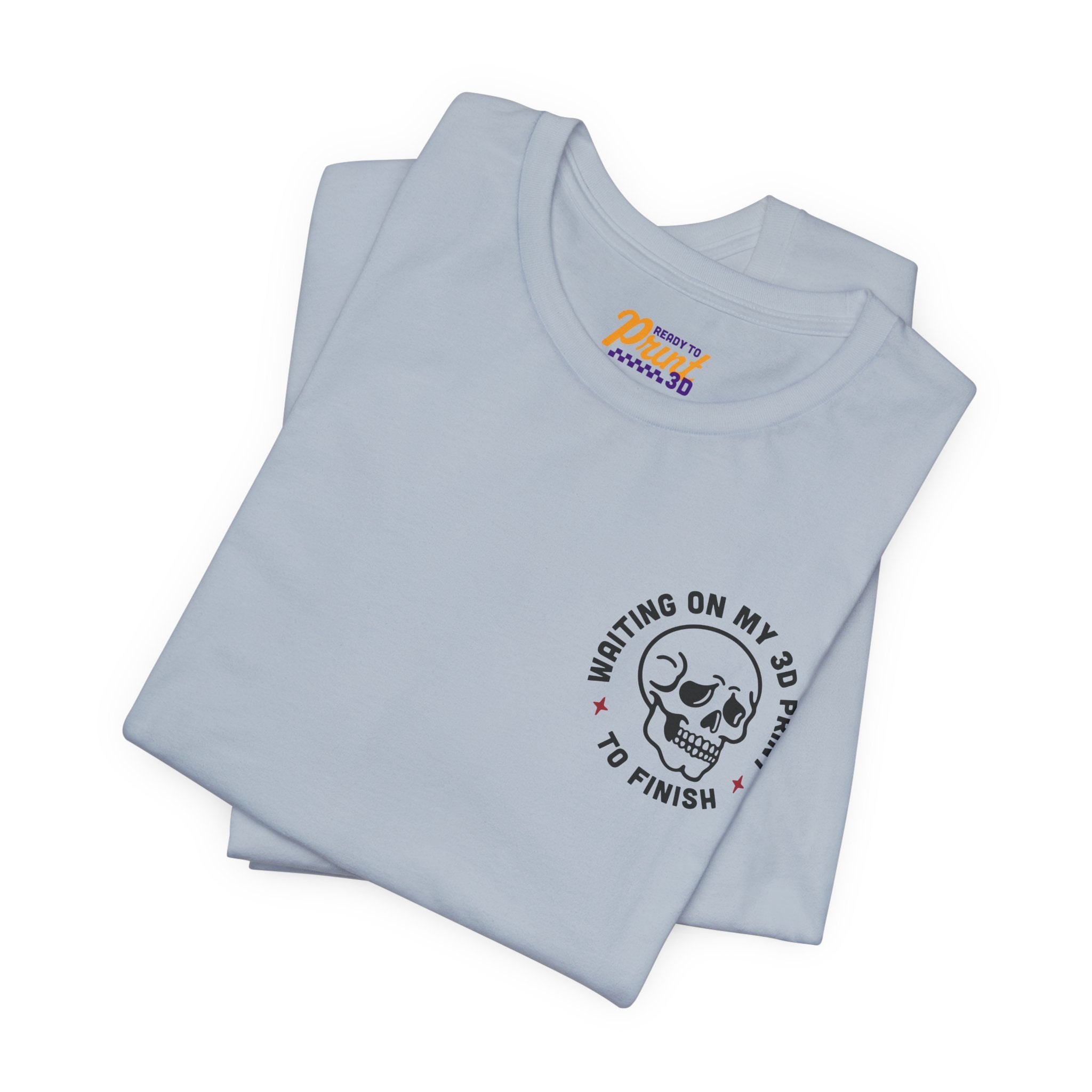 Waiting on My 3D Prints T-Shirt | Ready to Print 3D