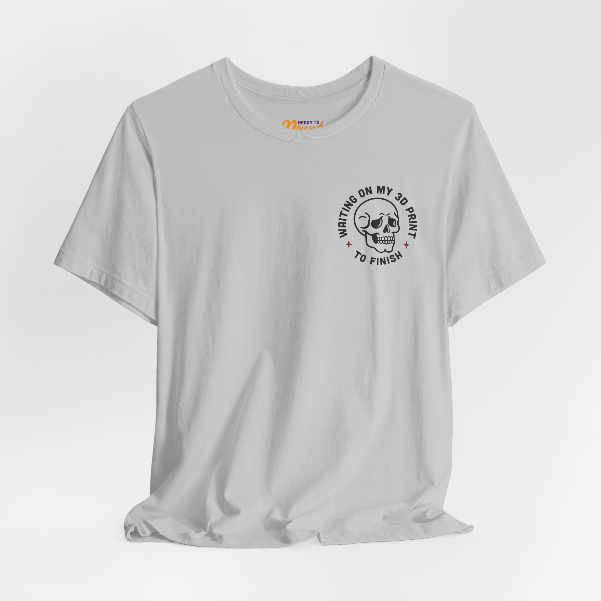 Waiting on My 3D Prints T-Shirt | Ready to Print 3D