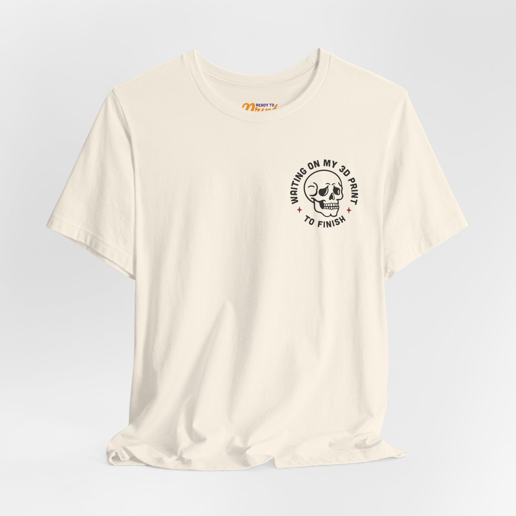 Waiting on My 3D Prints T-Shirt | Ready to Print 3D
