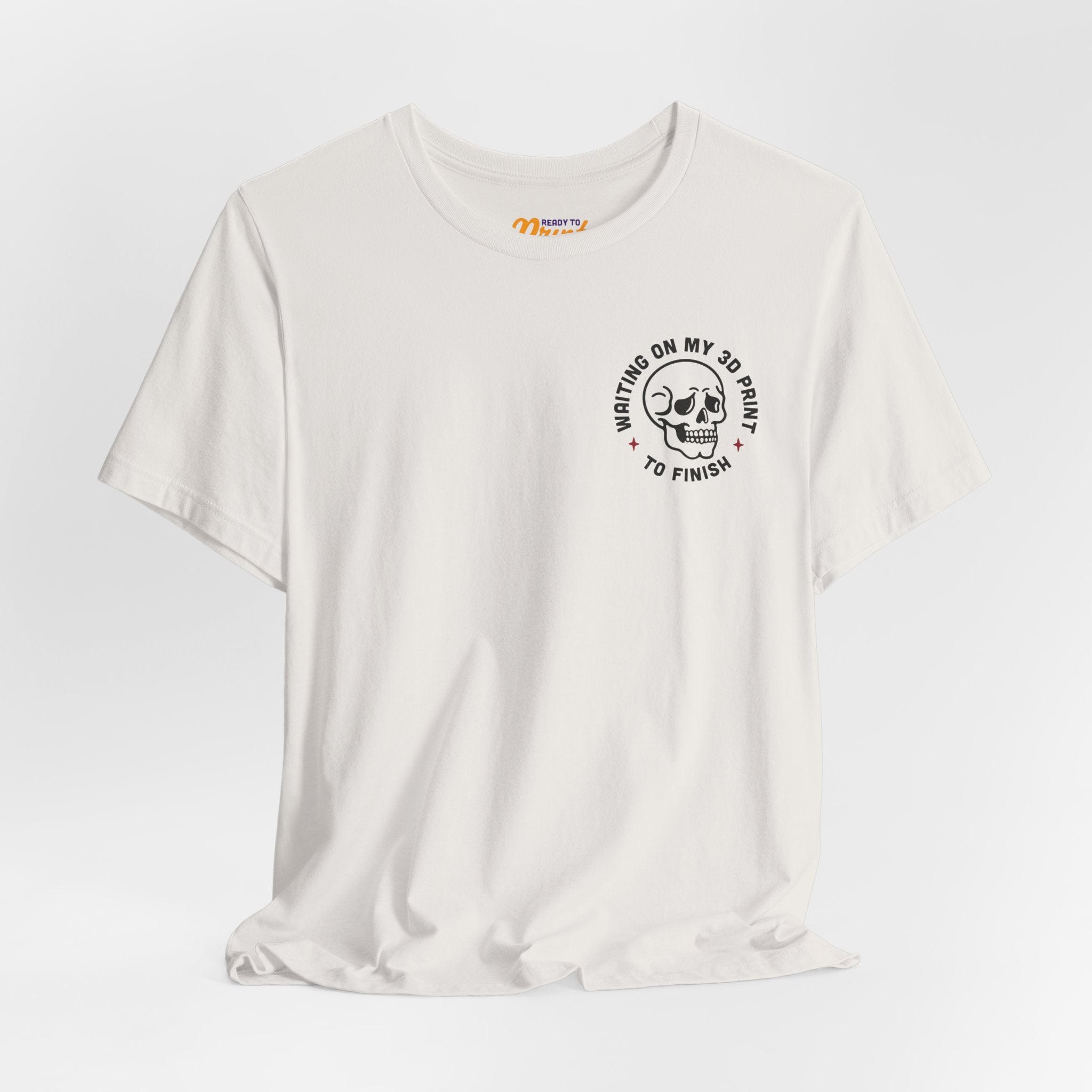 Waiting on My 3D Prints T-Shirt | Ready to Print 3D